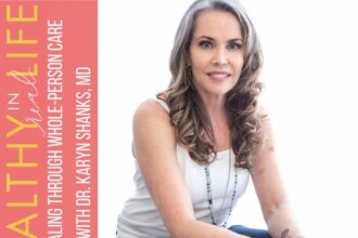 194 healing through whole person care with dr. karyn shanks md.jpg