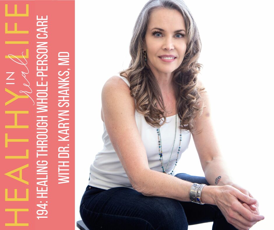 194 healing through whole person care with dr. karyn shanks md.jpg