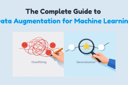 The complete guide to data augmentation for machine learning.png